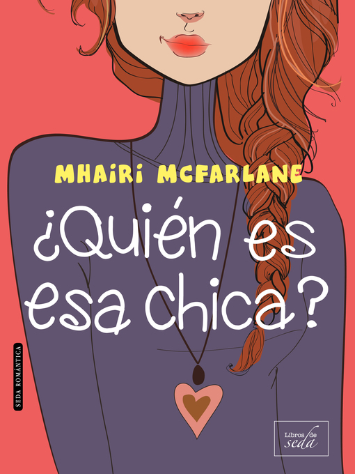 Title details for ¿Quién es esa chica? by Mhairi McFarlane - Available